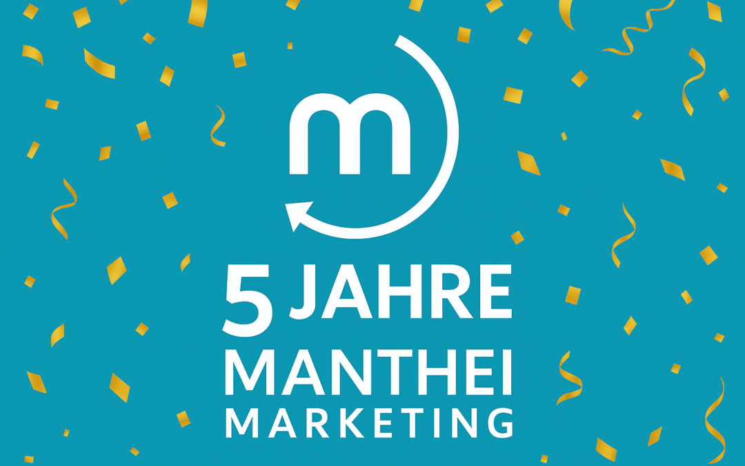 Post 5 Jahre Manthei Marketing 1080x675 - Post